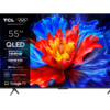 TCL 55"P8K 4K QLED TV 144HzGoogle TV; Motion Clarity Pro;Game Master; Onkyo 2.1;